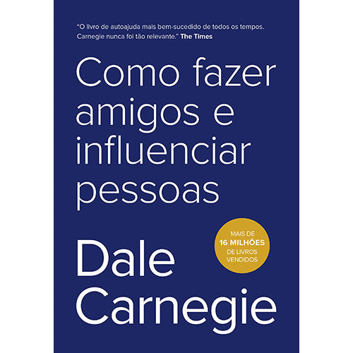 Como Fazer Amigos e Influenciar Pessoas (Dale Carnegie)